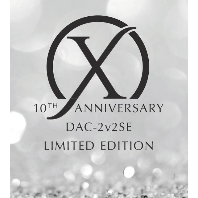 DAC-2v2SE 10th Anniversary Limited Edition